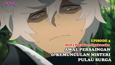 Misteri dari Pulau Shinsenkyo muncul! | Hell's Paradise: Jigokuraku #3