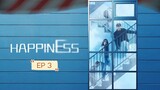 HAPPINESS 2021 EP 3