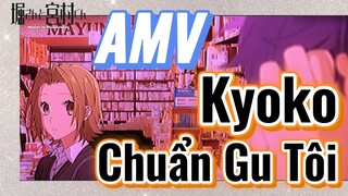 [Horimiya] AMV | Kyoko, Chuẩn Gu Tôi