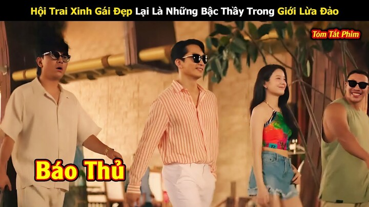 Phim Tháng 6: Hội Báo Thủ Toàn Trai Xinh Gái Đẹp Lại Là Những Bậc Thầy lừa Đảo | Review Phim Bộ Hàn