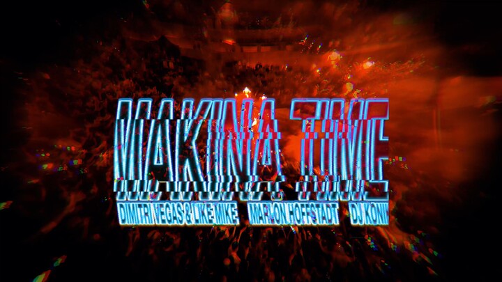 Dimitri Vegas & Like Mike & Marlon Hoffstadt & DJ Konik - Makina Time (Official Music Video)