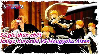 [Sứ giả thần chết /Trận chiến biểu tượng] Ichigo Kurosaki VS Hougyoku Aizen (Bán nguyệt cuối)