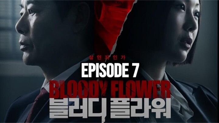 BLOODY FLOWER (2026) EPISODE 7 - 😨 KETUA CHA LEBIH KEJAM DARI YANG KITA KIRA?!