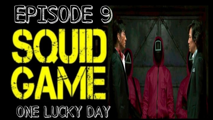 **SQÚID_GÄME **EP9 | 0NĚ LUCKY DÅY