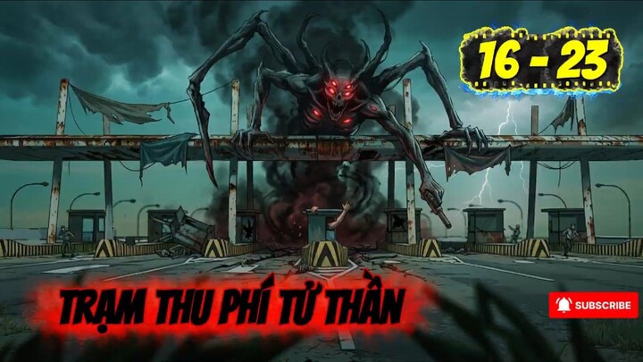 hoạt hình kinh  dị || tập 16-23  Trạm thu phí tử thần [//] Thiên môn sub