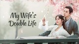 EP.15 ■MY WIFE'S DOUBLE LIFE (2024) Eng.Sub