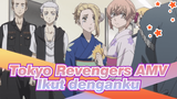 [Tokyo Revengers] Lihatlah Bersamaku