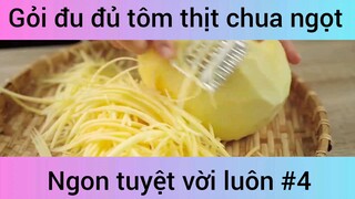 Gỏi du đủ tôm thịt chua ngọt ngon tuyệt vời luôn phần 4