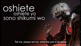 Tokyo ghoul (oshiete oshiete yo soho shikumi wo)