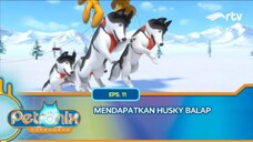 Petronix Defenders RTV: Mendapatkan Husky Balap (Episode 11)