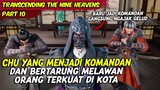 EPISODE 10 | TRANSCENDING THE NINE HEAVEN |  CHU YANG DI ANGKAT MENJADI KOMANDAN BARU