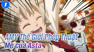 [AMV] Thế Giới Phép Thuật - Mẹ của Asta và ác quỷ_1