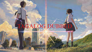 Kimi No Na Wa (Your Name) (Tagalog Dubbed)