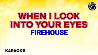When I look Into Your Eyes (Karaoke) - Firehouse