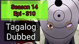 Episode 310 @ Season 14 @ Naruto shippuden @ Tagalog dub