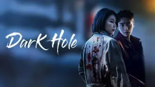 Dark Hole Episode 11