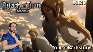 FIRST TIME reaction | Attack on Titan Season 2 Episode 10: Ymir's Backstory