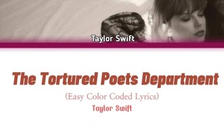 Taylor Swift - The Tortured Poets Department (Easy Color Coded Lyrics)