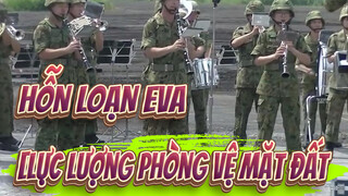 HỖN LOẠN EVA
[Lực lượng Phòng vệ Mặt đất