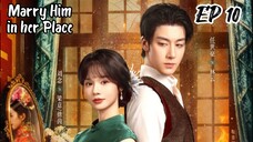 [ENG] EP 10 Marry Him in her Place