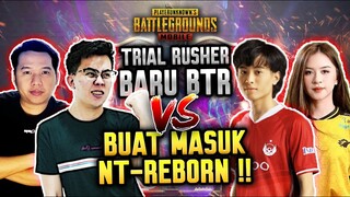 TRIAL RUSHER BARU BTR !! BUAT MASUK KE NT-REBORN !!! - PUBG MOBILE INDONESIA