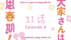 Ooya-san wa shishunki eps 11