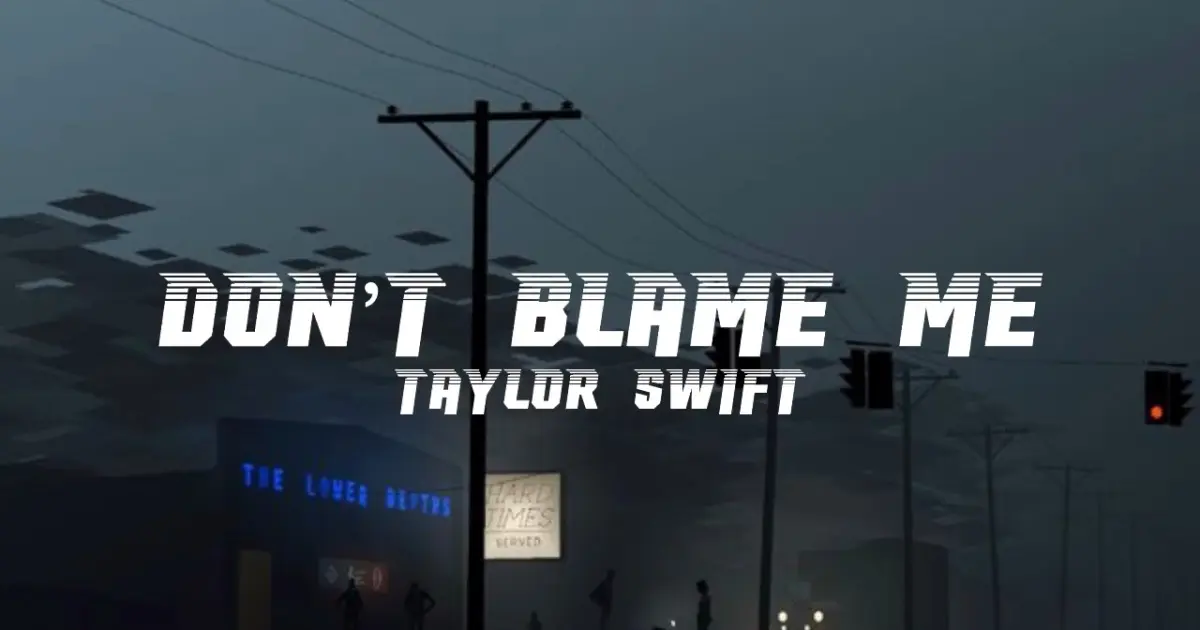 Don t blame me taylor swift перевод