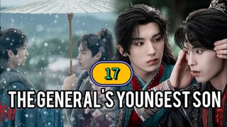 🇨🇳 EP. 17 ᗪᗩ 𝔾𝔼ℕ𝔼ℝ𝔸𝕃'𝕊 Yᴏᴜɴɢ ᴇsᴛ 𝗦 𝗢 𝗡 (2025) ENG SUB