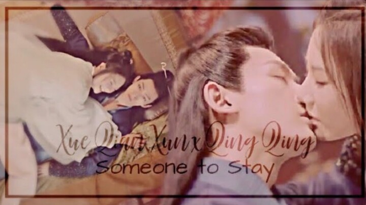 xue qian xun & qing qing (miss the dragon FMV) | someone to stay