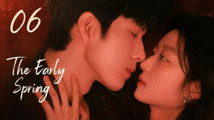 The Early Spring l EP 06 l Eng Sub π¨π³ l Romance Cdrama