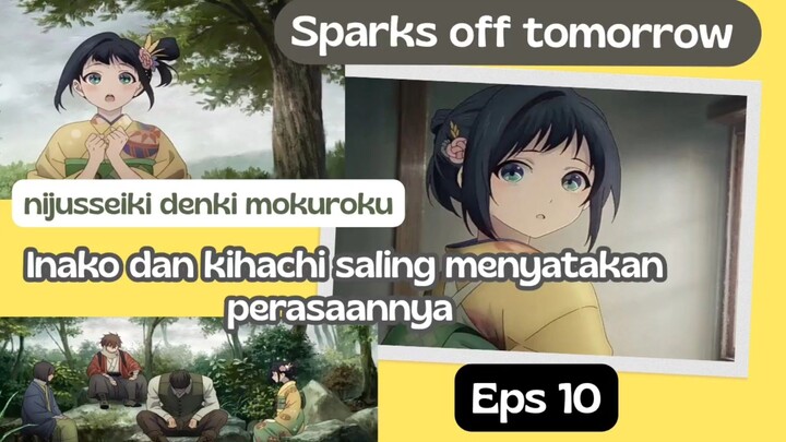 Spark of tomorrow eps 10 - Inako dan kihachi saling menyatakan perasaannya