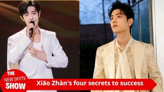 Beijing official media revealed Xiao Zhan’s four secrets to success! Praise Xiao Zhan for his creati