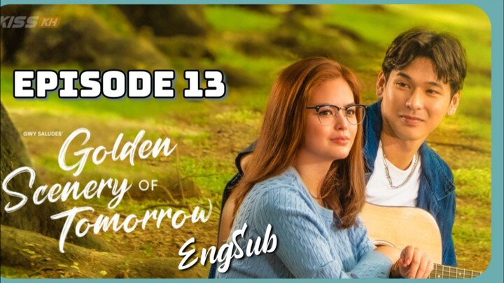 Golden Scenery Of Tomorrow : Episode 13 ENGSUB