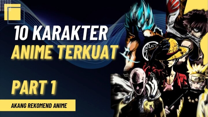 10 Karakter Anime Terkuat - Part 1