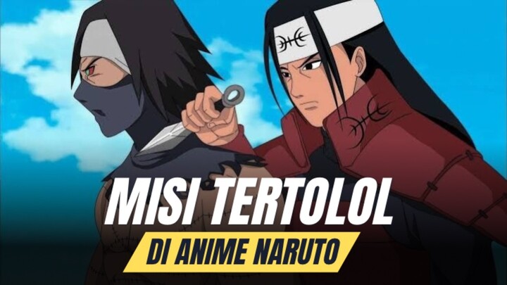 Misi Tertolol Dan Paling Mustahil Yang Ada Di Naruto