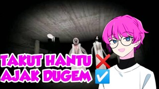 AJAK DUGEM HANTU NYA GASS :V