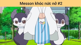 Messon khóc nức nở p2