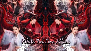 White Fox Love Affair - 2023 - sub indo Full HD