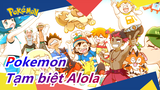[Pokemon/MAD/Kinh điển] Trận chiến trở thành Thần Mặt Trời & Mặt Trăng|Tạm biệt Alola