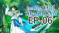 Water Magician || S1 || EP-06 (HINDI)