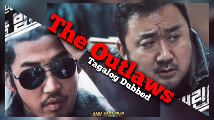 The Outlaws (2017) Tagalog Dubbed Movie