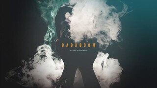 Hydro and Glacierr - BadaBoom