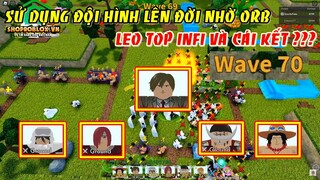 Sử Dụng Đội Hình Lên Đời Nhờ Orb Leo Top Infinity Và Cái Kết ?? | ALL STAR TOWER DEFENSE