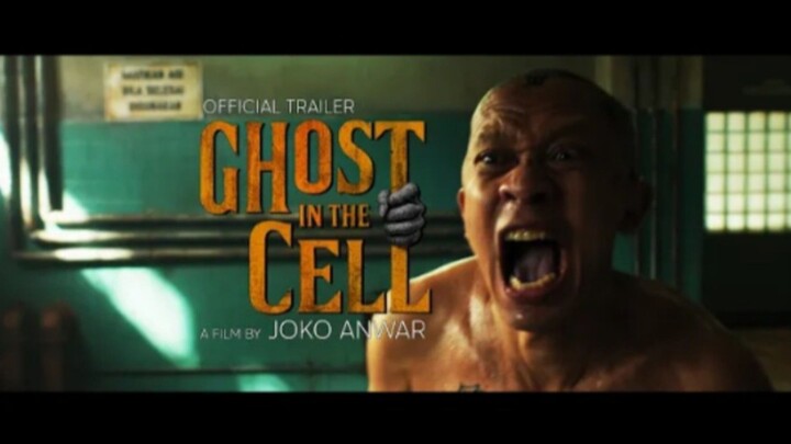GHOST IN THE CELL - Official Trailer - A NEW FILM BY JOKO ANWAR