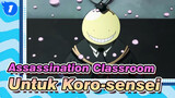 Assassination Classroom|[Kelas 3-E]Untuk Koro-sensei,Yang mana masih hidup di masa lalu_1