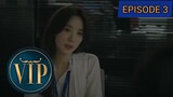 VIP Episode 3 Tagalog Dubbed
