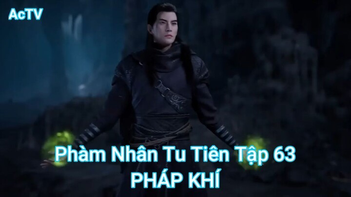 Phàm Nhân Tu Tiên Tập 63-PHÁP KHÍ