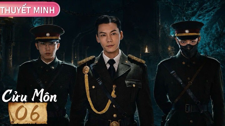 [Thuyết Minh] Cửu Môn - Tập 6