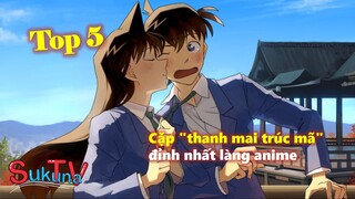 Top 5 cặp "thanh mai trúc mã" đỉnh nhất làng anime