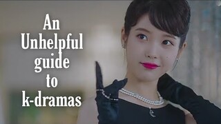 An unhelpful guide to kdramas